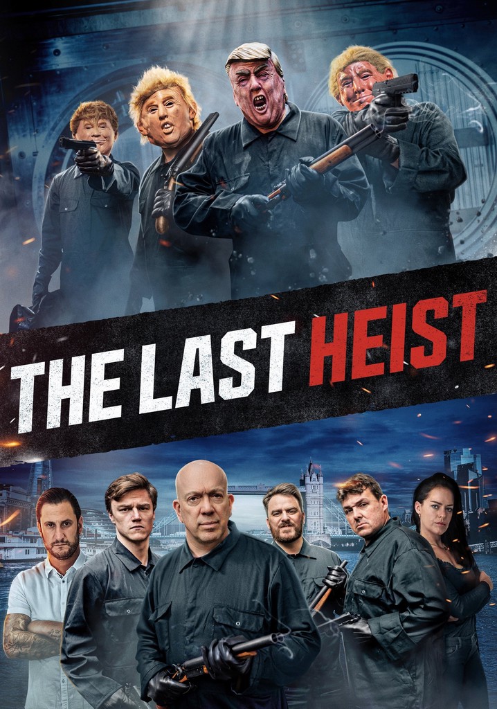 The Last Heist - Movie: Watch Streaming Online